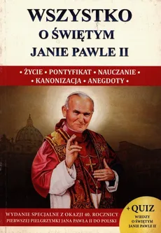 Wszystko o świętym Janie Pawle II - Outlet - Borek Wacław Stefan