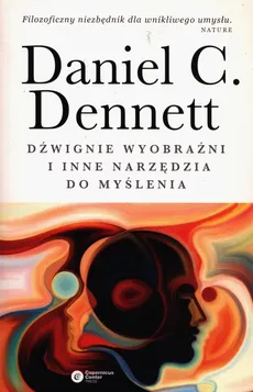 Dźwignie wyobraźni i inne narzędzia do myślenia - Outlet - Dennett Daniel C.