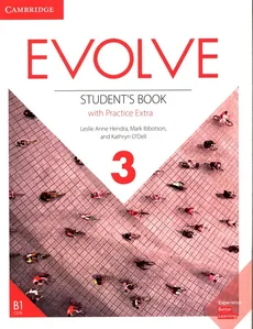 Evolve 3 Student's Book with Practice Extra - Outlet - Hendra Leslie Anne, Mark Ibbotson, Kathryn O'Dell
