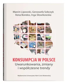 Konsumpcja w Polsce - Outlet - Ilona Bondos, Marcin Lipowski, Inga Słowikowska, Genowefa Sobczyk