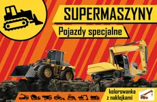 Supermaszyny Pojazdy specjalne - Agnieszka Kochanowska-Sabljak
