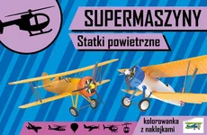 Supermaszyny Statki powietrzne - Agnieszka Kochanowska-Sabljak