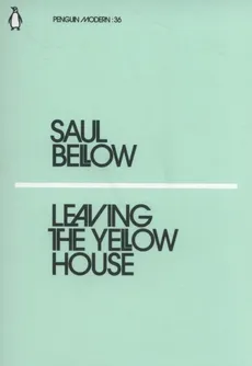 Leaving the Yellow House - Outlet - Saul Bellow