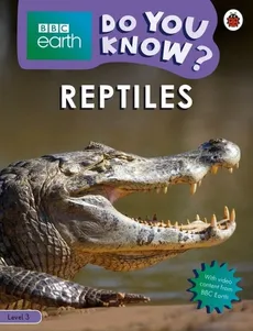 BBC Earth Do You Know? Reptiles