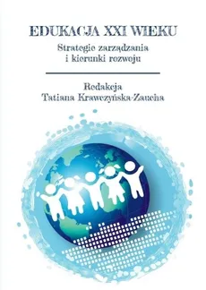 Edukacja XXI wieku - Krawczyńska Zaucha Tatiana