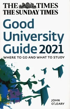 The Times Good University Guide 2021 Where to go and what to study - Outlet - John OLeary