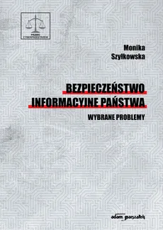 Bezpieczeństwo informacyjne państwa - Monika Szyłkowska