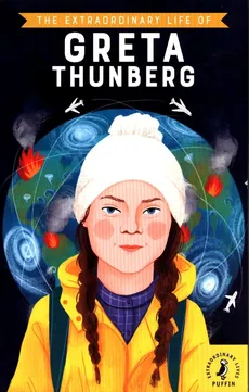 The Extraordinary Life of Greta Thunberg - Outlet