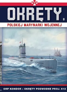 Okręty Polskiej Marynarki Wojennej Tom 8 ORP Kondor