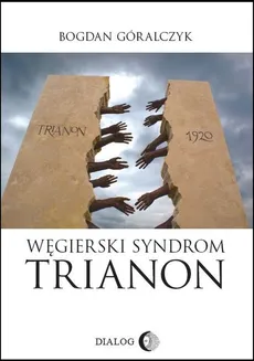 Węgierski Syndrom Trianon - Outlet - Bogdan Góralczyk