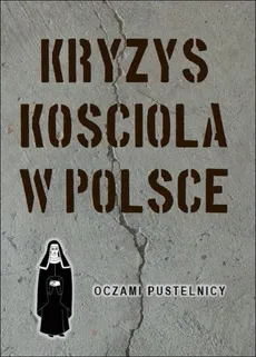 Kryzys Kościoła w Polsce - Outlet - S.Bruna od Maryi