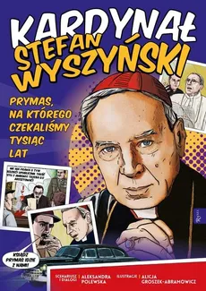 Kardynał Stefan Wyszyński - Aleksandra Polewska