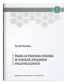 Reakcja Pausona-Khanda w syntezie związków policyklicznych - Kamil Dziuba