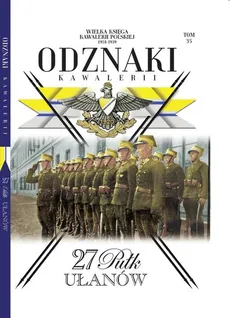 Wielka Księga Kawalerii Polskiej Odznaki Kawalerii Tom 35