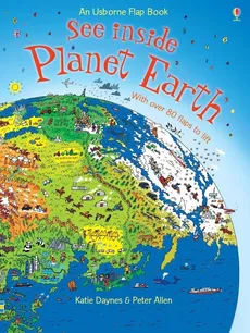 See inside Planet Earth - Peter Allen, Katie Daynes