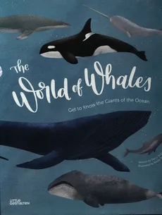 The World of Whales Get to Know the Giants of the Ocean - Darcy Dobell