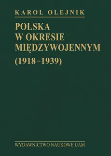Polska w okresie międzywojennym (1918-1939) - Outlet - Karol Olejnik