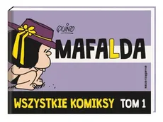 Mafalda Wszystkie komiksy Tom 1 - Outlet