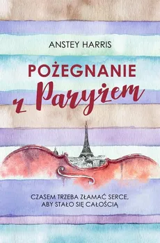 Pożegnanie z Paryżem - Outlet - Anstey Harris