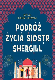 Podróż życia Sióstr Shergill - Outlet - Jaswal Balli Kaur