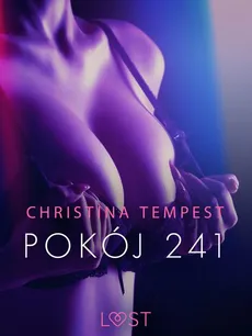 Pokój 241 – opowiadanie erotyczne - Christina Tempest