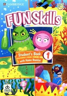 Fun Skills 1 Student's Book with Home Booklet and Downloadable Audio - Claire Medwell, Adam Scott