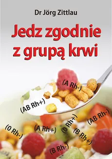 Jedz zgodnie z grupą krwi - Outlet - Jörg Zittlau
