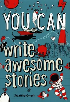 You Can write awesome stories - Joanne Owen