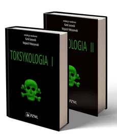 Toksykologia Tom 1/2 - Kamil Jurowski, Wojciech Piekoszewski