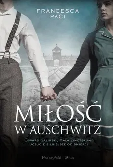 Miłość w Auschwitz - Outlet - Francesca Paci