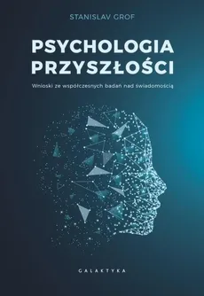 Psychologia przyszłości - Outlet - Stanislav Grof
