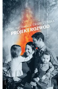 Projekt rozwód - Izabela Kosmala-Świerczyńska