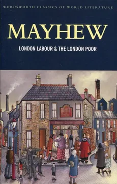 London Labour & the London Poor - Outlet - Henry Mayhew