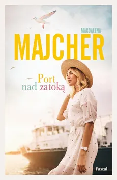 Port nad zatoką - Magdalena Majcher