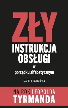 Zły Instrukcja obsługi w porządku alfabetycznym - Outlet - Izabela Jarosińska
