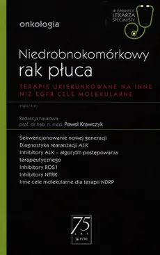 Niedrobnokomórkowy rak płuca W gabinecie lekarza specjalisty - Krawczyk Paweł