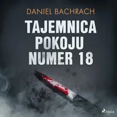 Tajemnica pokoju numer 18 - Daniel Bachrach