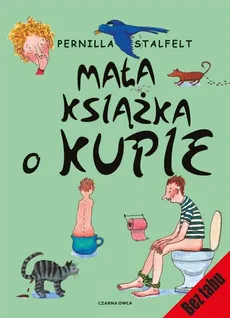 Mała książka o kupie - Outlet - Pernilla Stalfelt