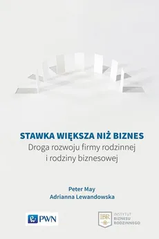 Stawka większa niż biznes - Outlet - Adrianna Lewandowska, Peter May