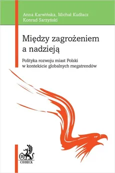 Między zagrożeniem a nadzieją - Outlet - Anna Karwińska, Michał Kudłacz, Konrad Sarzyński
