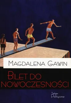 Bilet do nowoczesności - Outlet - Magdalena Gawin