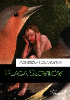 Plaga słowików - Outlet - Agnieszka Kołakowska
