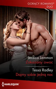 Zakazany owoc Dajmy sobie jedną noc - Jessica Lemmon, Tessa Radley