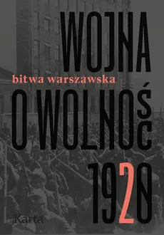 Wojna o wolność 1920 Tom 2 Bitwa warszawska