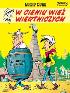 Lucky Luke W cieniu wież wiertniczych - Rene Goscinny, Morris