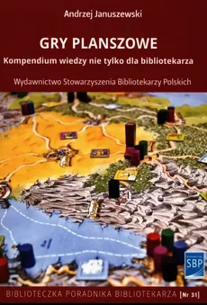 Gry planszowe Kompendium wiedzy nie tylko dla bibliotekarza - Andrzej Januszewski