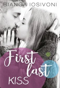 First last kiss - Outlet - Bianca Iosivoni