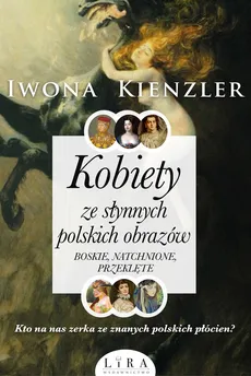 Kobiety ze słynnych polskich obrazów - Outlet - Iwona Kienzler