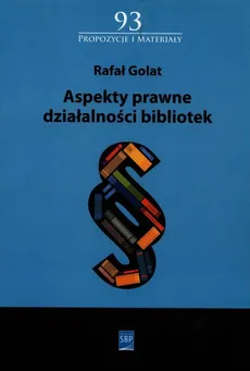Aspekty prawne działalności bibliotek - Outlet - Rafał Golat