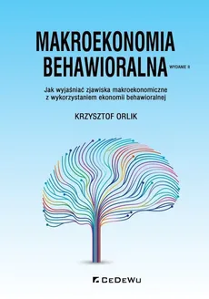Makroekonomia behawioralna - Outlet - Krzysztof Orlik